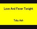Love And Fever Tonight - Toby Ash