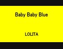 Baby Baby Blue - LOLITA