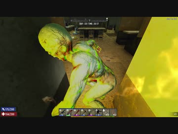 [7DTD] 悪夢の動物園は常走62 [α18.4]