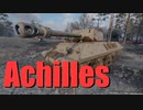 【WoT：Achilles】ゆっくり実況でおくる戦車戦Part706 byアラモンド
