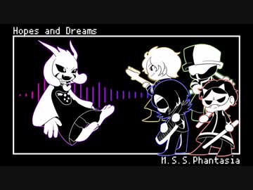 【Mashupアレンジ】Hopes and Dreams × M.S.S.Phantasia