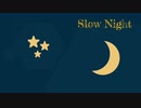 【初音ミク】 Slow Night / total circle【オリジナル】