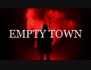 【オリジナル曲】EMPTY TOWN