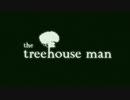 (紹介実況） "The Treehouse Man" part1