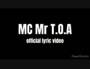 【オリジナル曲】MC Mr T.O.A 【ラップ】