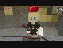 [Minecraft]ゲリラMODとドルフロMODで行くダンジョン攻略記4.5