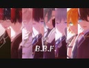 【MMD刀剣乱舞】B.B.F.【脇差男士】