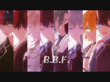 【MMD刀剣乱舞】B.B.F.【脇差男士】