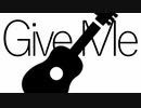 初音ミク - Give Me