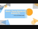 Watch iTunes Movies on Android TV - Best Way