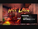 【Hot Lava】溶岩沼に平和な世界を求めて…【ゆっくり】