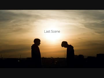 【GUMI】Last Scene【オリジナル曲】