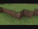 【Minecraft】土をとってみた  Part1