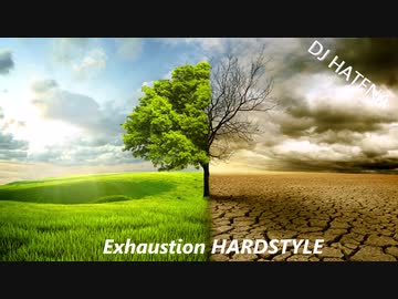 【DJ HATENA】 Exhaustion HARDSTYLE 【original】