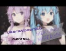 【#UsersVocaNico】VOCALOID DJmix - mixed 　Higuthan