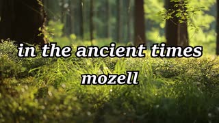 in the ancient times - mozell