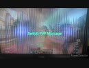 Switch PVP Montage[7]　小さな恋の歌