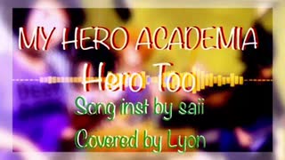 Hero Too 歌ってみた/ Lyon