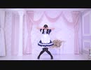 【ハガネ】FirstKiss!　踊ってみた【メイド服】