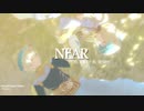 【Fate/MMD】NEAR / ニア【1ya式ディオスクロイ 】