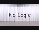 【凪×刹那】No Logic【踊ってみた】
