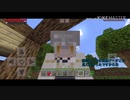 うちのカンスト組が遠征と見せ掛けてマイクラしてます。その3