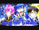 【KAITO・ルキ・キヨテル】IDOL=MY STARS【オリジナル曲】