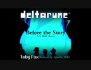 【DELTARUNE】Before the Story -A.Y 2020 Model-【Arrange】