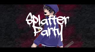 【人カ】ꜱᴘʟᴀᴛᴛᴇʀ ᴘᴀʀᴛʏ【^ʳᵃ^】