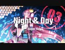 【巡音ルカ】Night & Day / Sugar Kay feat. Luka Megurine　オリジナル曲（ボーカロイド）、Original Vocaloid Song 動画募集中