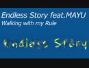 Endless Story/MAYU  ボカロオリジナル曲 by Walking with my Rule