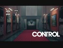 #7【CONTROL】ストーリーを進めるまでにかなり彷徨いました