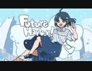 FutureHarbor! / feat.IA アニメMV