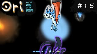 【お絵描きしながらオリを楽しむ】#１５【Ori and the Will of the Wisps 実況】