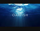 【オリジナル曲】OARFISH