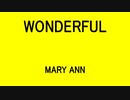 WONDERFUL - MARY ANN