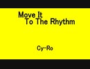 Move It On The Rhythm - Cy-Ro