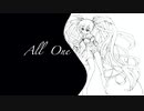 【２窓曲　VOCALOID】All One【初音ミク オリジナル曲】