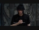 ファイナルファンタジー15と愉快な王子と愉快な仲間たち part7