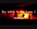 the witch in the home 2 - mozell