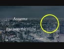 Axuemz - Far into the night
