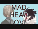 【にじさんじMMD】MAD　HEAD　LOVE【叶/明那】
