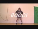 Booo! 踊ってみた　【まいける】
