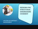 SEEKING FOR STRUCTURAL ENGINEERING COURSES