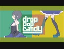 drop pop candy 歌ってみた【Choco-latt&あくりる】