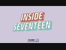 INSIDE SEVENTEEN 本日もセブチはわちゃわちゃでございます