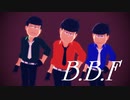 【MMDおそ松さん】　Ｂ.Ｂ.Ｆ　マフィア【兄松】