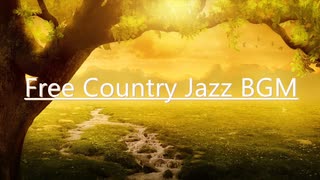 【フリーBGM】山岳地帯のカントリージャズBGM｜MP3無料ダウンロード