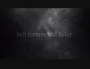 【ニコラップ】Self-torture Mic Relay