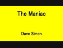 The Maniac - Dave Simon